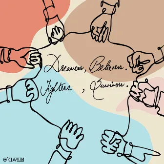 Dreamers, Believers. Fighters, Survivors by O Daapun