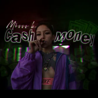 Cash Money by Misss K