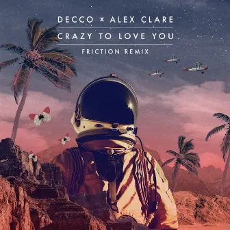 Crazy to Love You (Friction Remix) by Decco