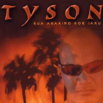 Kua Akakino Koe Iaku by Tyson