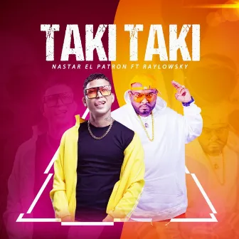 Taki Taki by Nastar El Patron