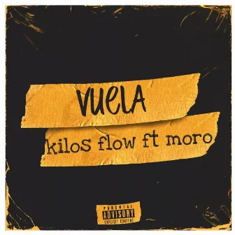 Vuela by Kilos Flow