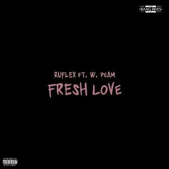 Fresh Love by Ruflex