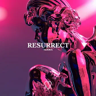 Resurrect by Noola