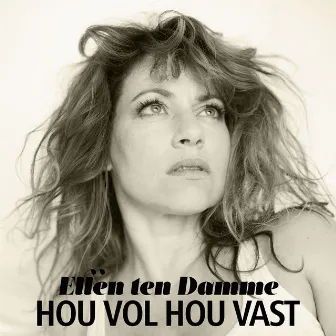 Hou Vol Hou Vast by Ellen Ten Damme