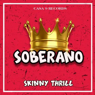 Soberano by Skinny Thrill