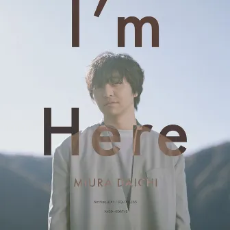 I'm Here by Daichi Miura