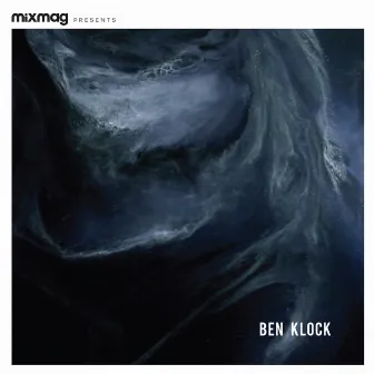 Mixmag Presents Ben Klock by Ben Klock