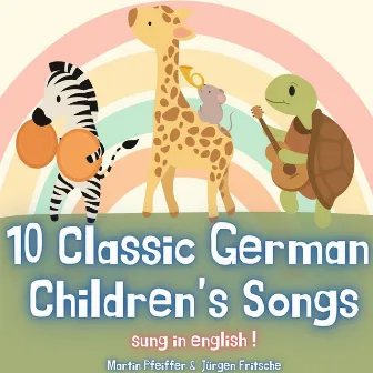 10 Classic German Children's Songs (Sung in english!) by Jürgen Fritsche