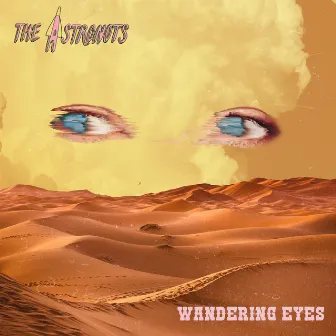 Wandering Eyes by The Astronots