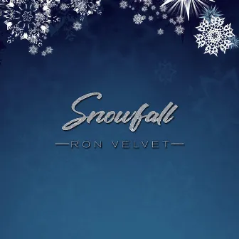 Snowfall by Ron Velvet