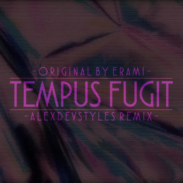 Tempus Fugit (AlexDevStyles Remix)