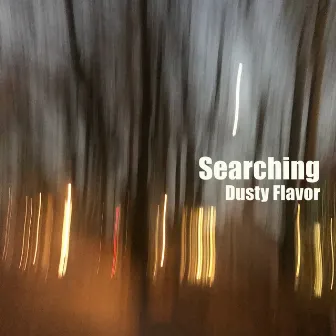 Searching by Dusty Flavor