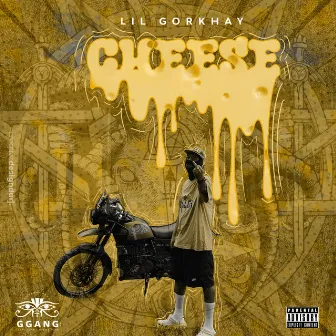 CHEESE by Lil Gorkhay