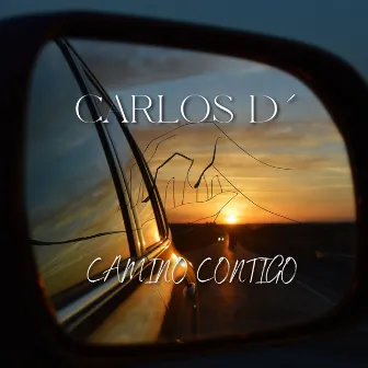 Camino contigo by Carlos D