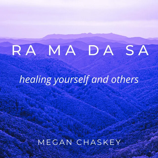 RA MA DA SA healing yourself and others