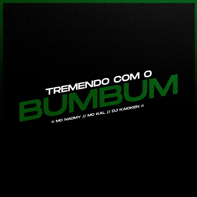 Tremendo Com o Bumbum