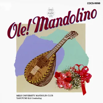 ＯＬＥ！ ＭＡＮＤＯＬＩＮＯ by 明治大学マンドリン倶楽部