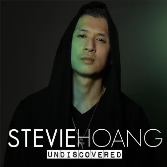 Undiscovered by Stevie Hoang