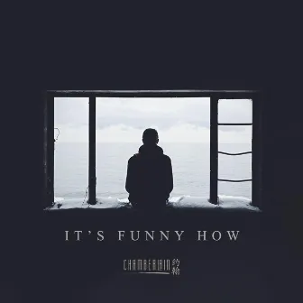 It's Funny How by Chamberlain