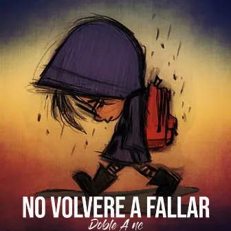 No Volveré a Fallar by Doble a NC