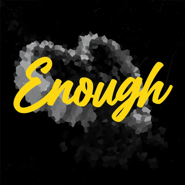 Enough