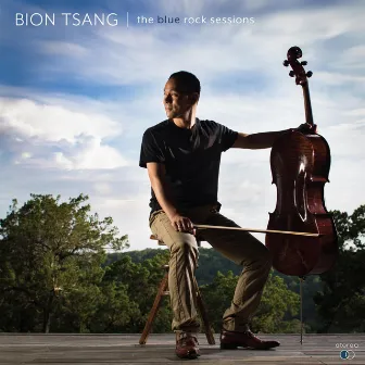 Bion Tsang: The Blue Rock Sessions by Bion Tsang