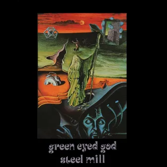 Green Eyed God by Steel Mill