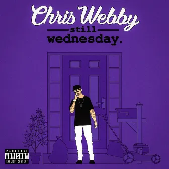 Still Wednesday by Chris Webby