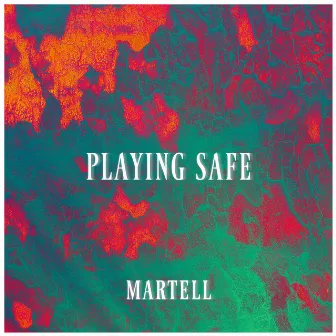 Playing Safe by Martell