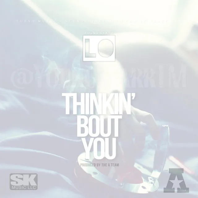 Thinkin' Bout You (feat. Young Starr ™)