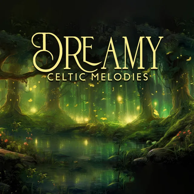 Dreamy Celtic Melodies (Irish End Of Summer, Blissful Celtic Harp)