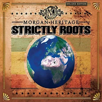 Strictly Roots (Deluxe Edition) by Morgan Heritage