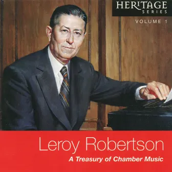 Leroy Robertson: A Treasury of Chamber Music by Leroy Robertson