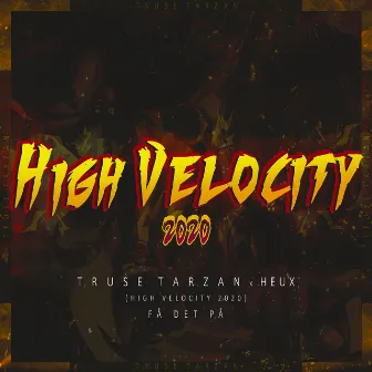 Få Det På (High Velocity 2020) by Truse Tarzan