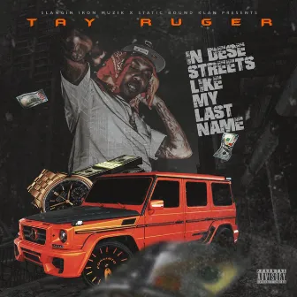 In Dese Streets Like My Last Name (Hosted by Trapaholics) [Radio Edit] by Tay Ruger