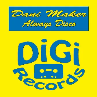 Always Disco by Deni Maker