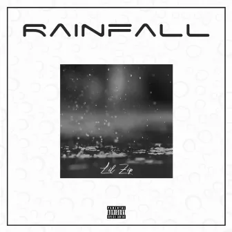 Rainfall by Lil Zip