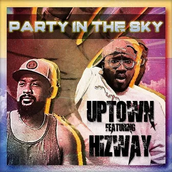 Party in the Sky by Uptown