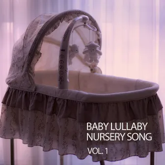 Baby Lullaby Nursery Song Vol. 1 by Sleeping Water Baby Sleep