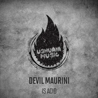 Is Acid by Devil Maurini