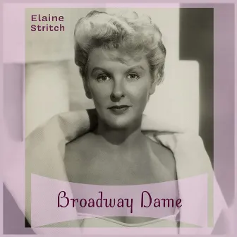 Broadway Dame by Elaine Stritch