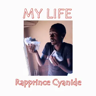 My Life by Rapprince Cyanide