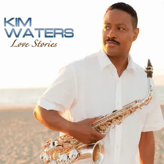 Love Stories by Kim Waters