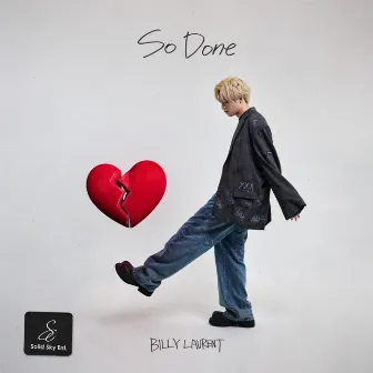 So Done by Billy Laurent