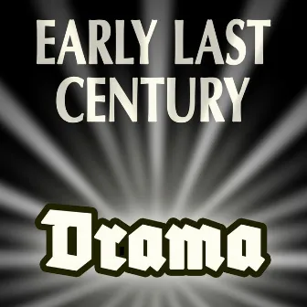 Early Last Century - Drama by Gerhard Trede