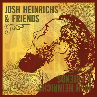 Josh Heinrichs & Friends by Josh Heinrichs