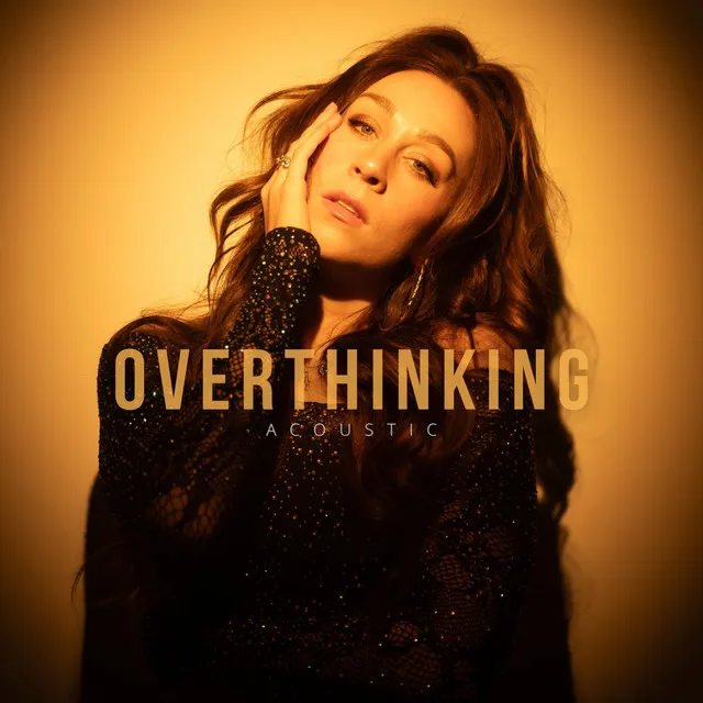 Overthinking - Acoustic