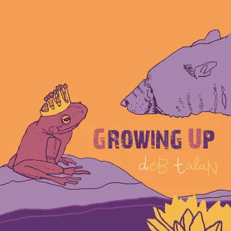 Growing Up by Deb Talan