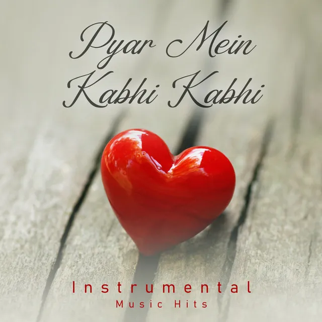 Pyar Mein Kabhi Kabhi - From "Chalte Chalte" / Instrumental Music Hits